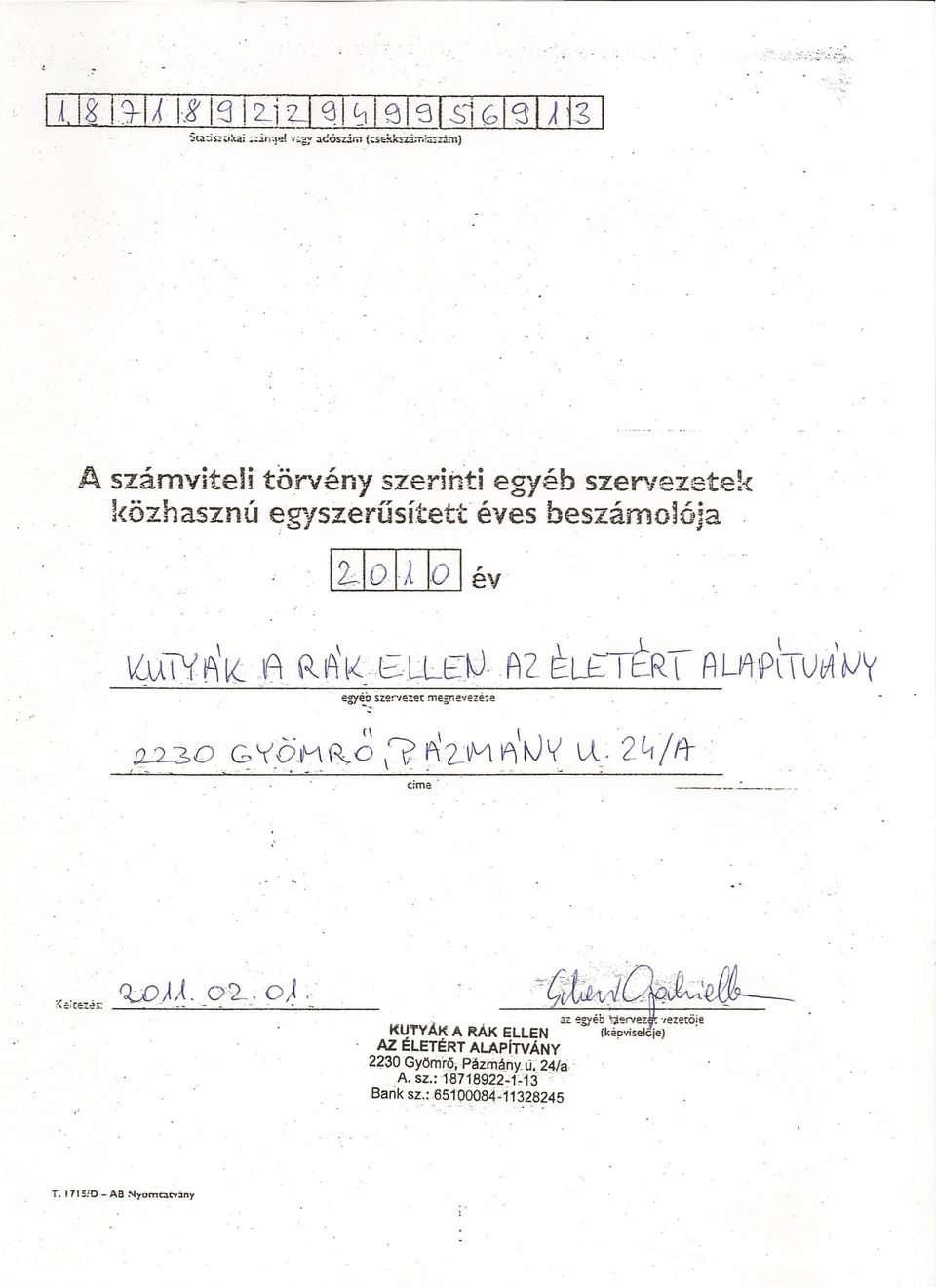 gyb jer"'le '/eleröle KUTYÁK A RAK ELLEN (kévselge) AZ ÉLETÉRT ALAPTVÁNY. 2?