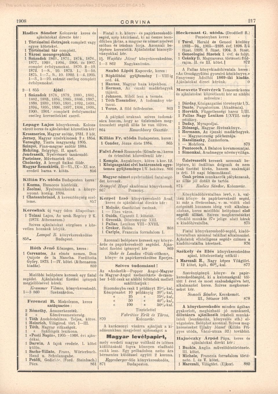 számát esetleg complett évfolyamokat. 2 1 855 Ajánl: 1 Századok 1878., 1879., 1880., 1881., 1882., 1883., 1884., 1885., 1886., 1887., 1888. 1889., 1890., 1891., 1892., 1893., 1894., 1895., 1896.