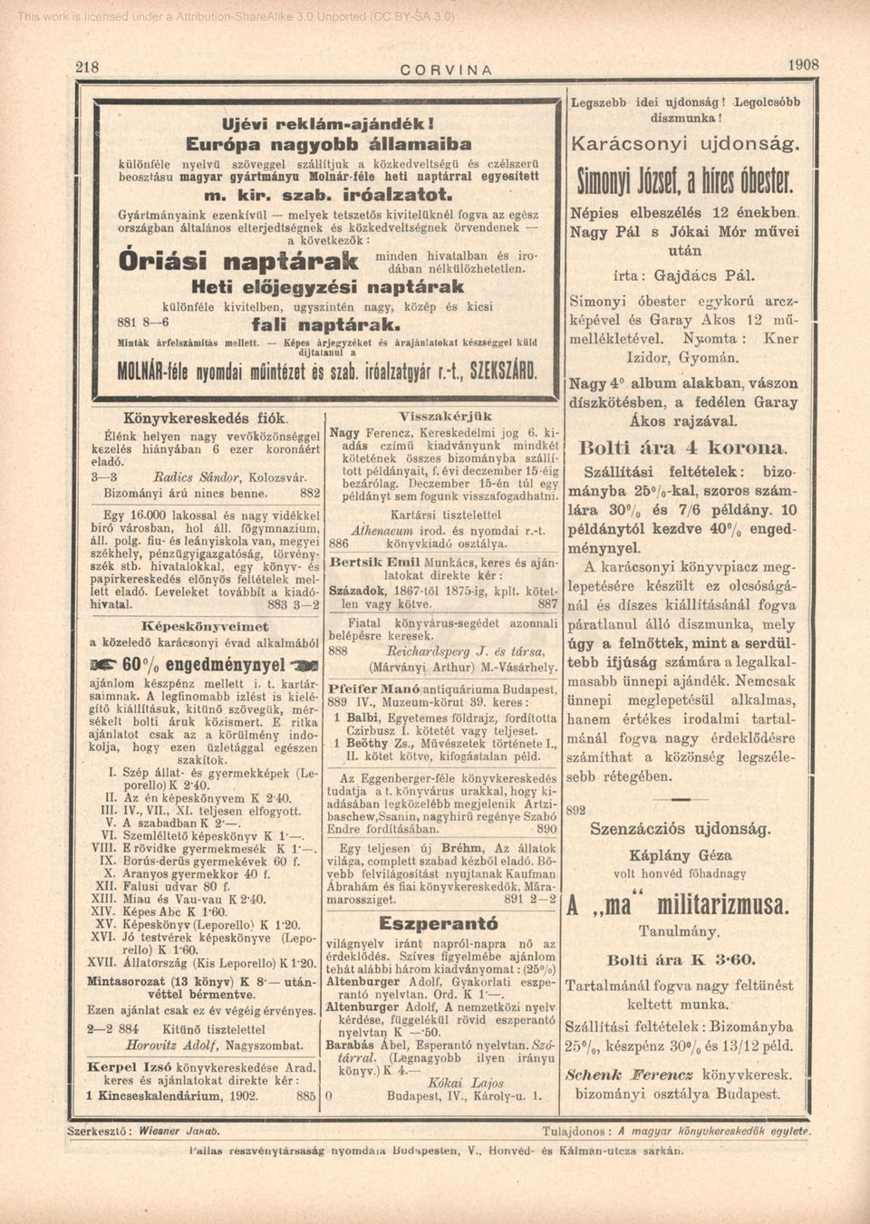 Gyártmányaink ezenkívül melyek tetszetős kivitelüknél fogva az egész országban általános elterjedtségnek és közkedveltségnek örvendenek Ő n a á f e c!