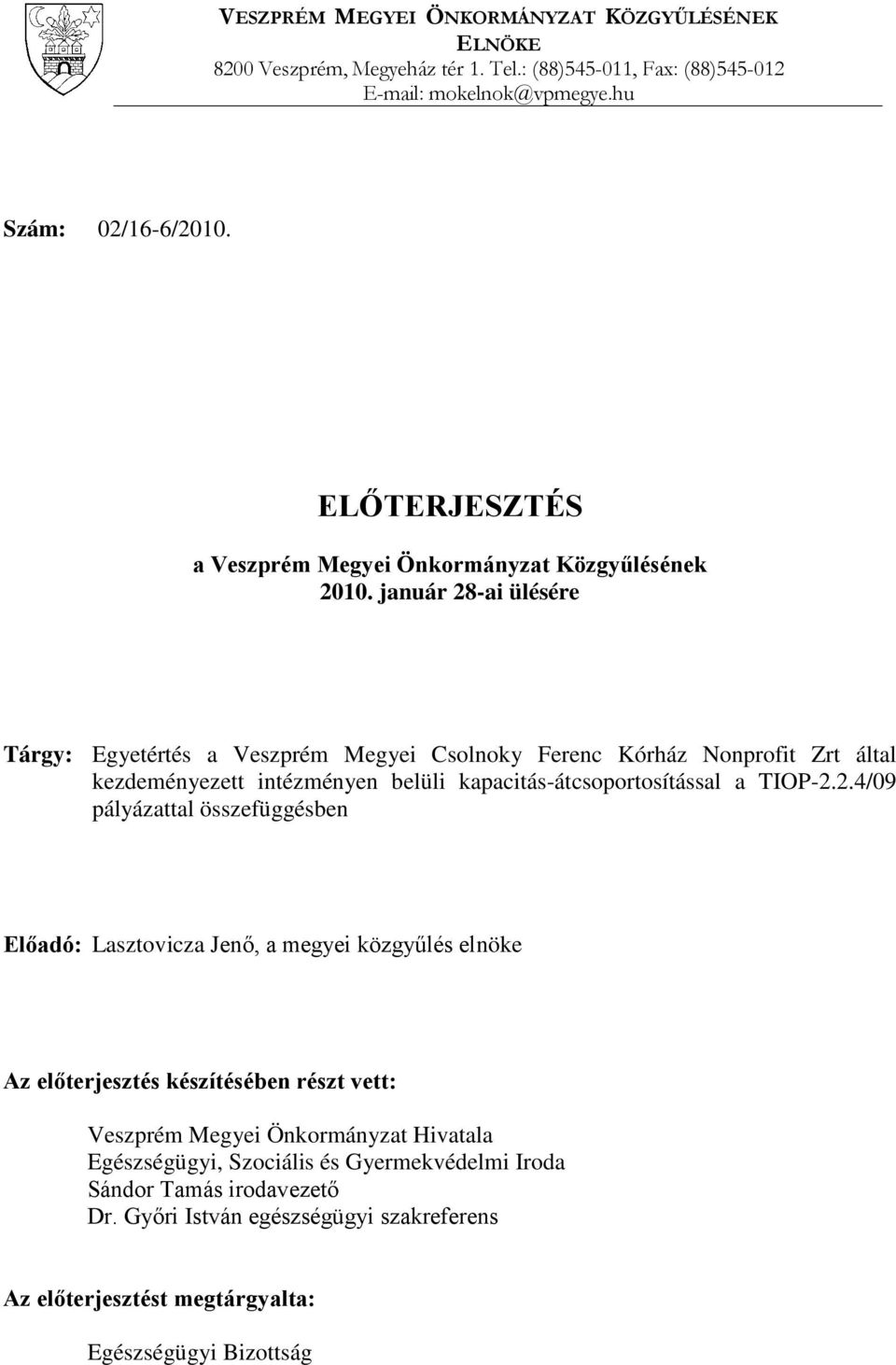 kapacitás-átcsoportosítással a TIOP-2.