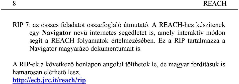 segít a folyamatok értelmezésében.