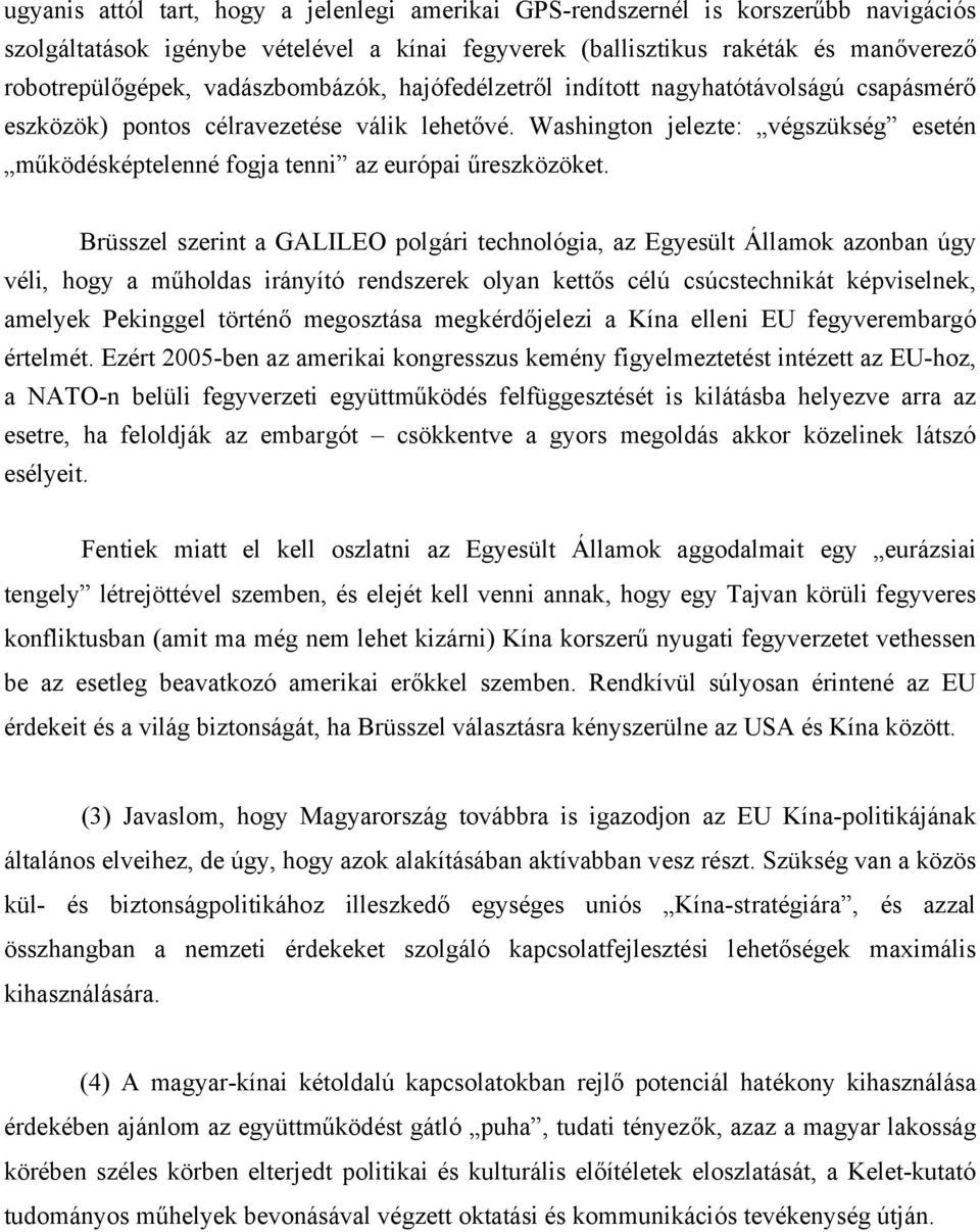 Washington jelezte: végszükség esetén működésképtelenné fogja tenni az európai űreszközöket.