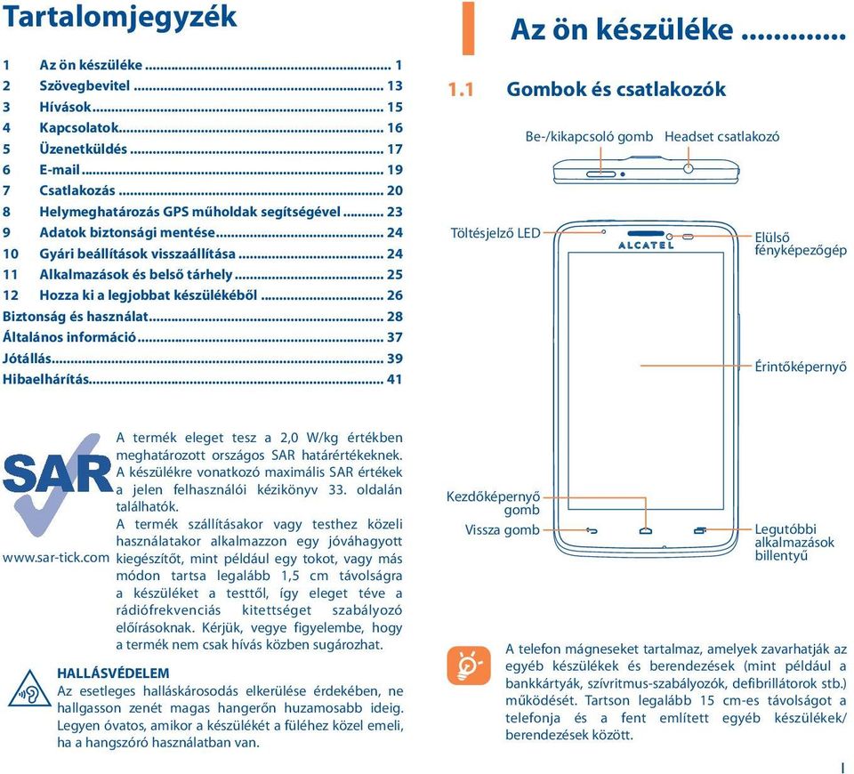 Hibaelhárítás 41 1 Az ön készüléke 1.