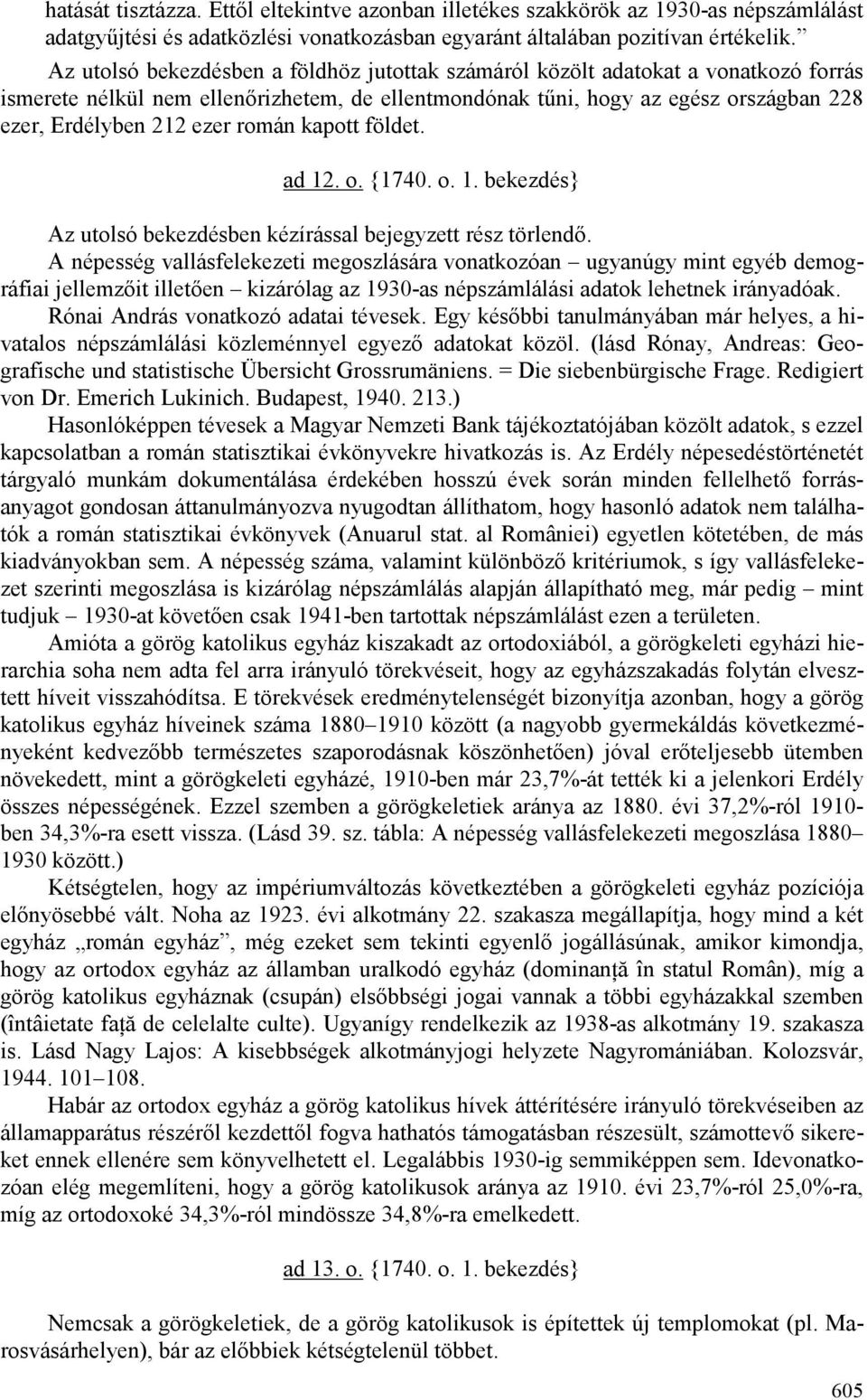 román kapott földet. ad 12. o. {1740. o. 1. bekezdés} Az utolsó bekezdésben kézírással bejegyzett rész törlendı.