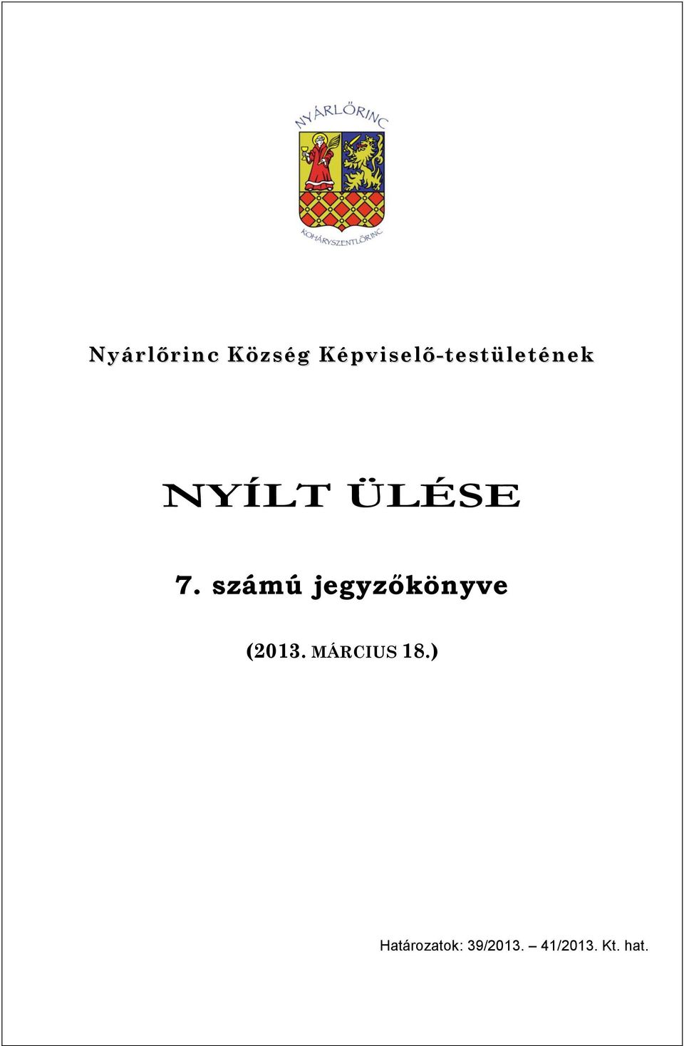 ÜLÉSE 7. számú jegyzőkönyve (2013.