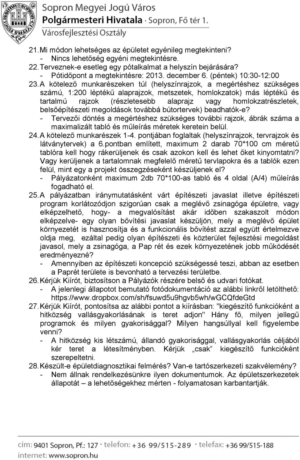 homlokzatrészletek, belsőépítészeti megoldások továbbá bútortervek) beadhatók-e?