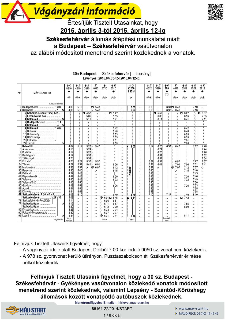 Kelenföld. Budapes-Kele.. 1 Kelenföld. Kelenföld a Budafok 12 Budéény. 1 Barosselep 2 Érd felső.. Tárnok Kelenföld.. Alberfalva. Budafok.. Kasélypark.. Téénylge. Érd alsó.. Tárnok. Maronvásár.