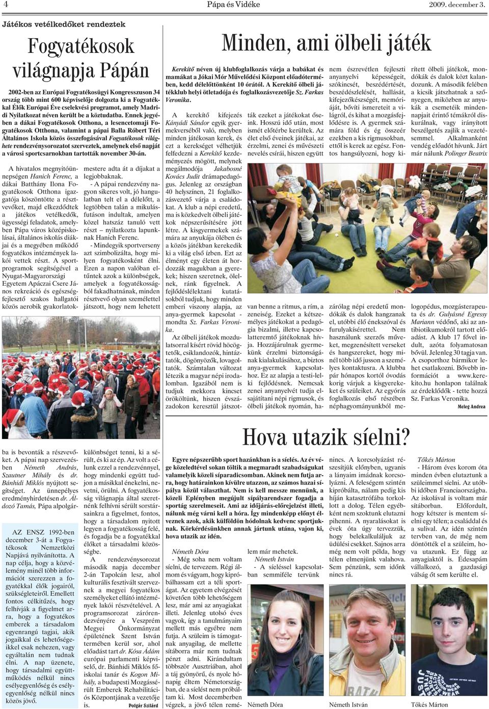 programot, amely Madridi Nyilatkozat néven került be a köztudatba.
