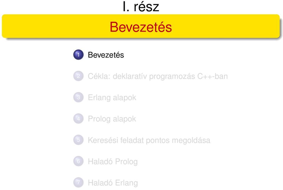alapok 4 Prolog alapok 5 Keresési feladat