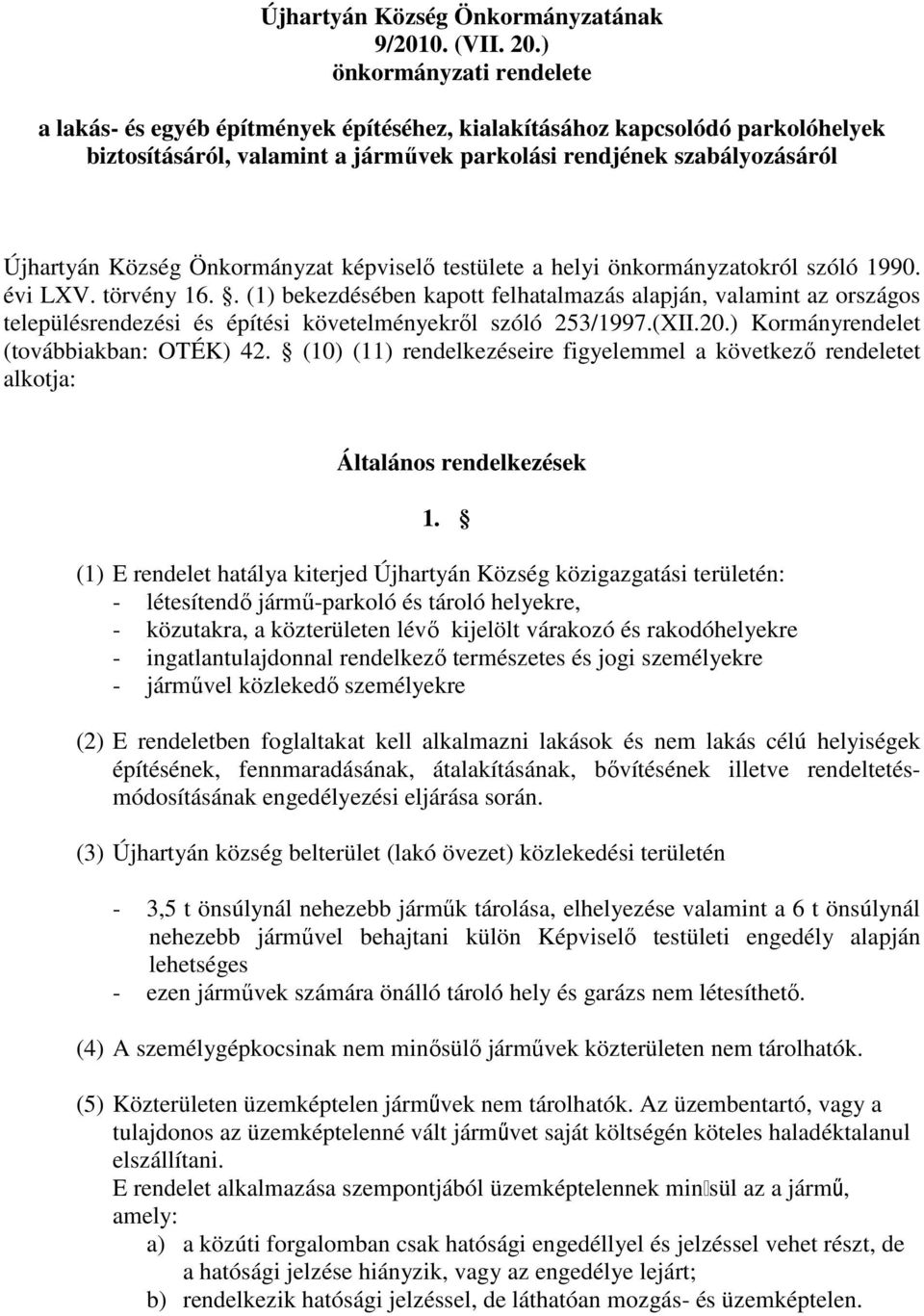 Önkormányzat képviselő testülete a helyi önkormányzatokról szóló 1990. évi LXV. törvény 16.