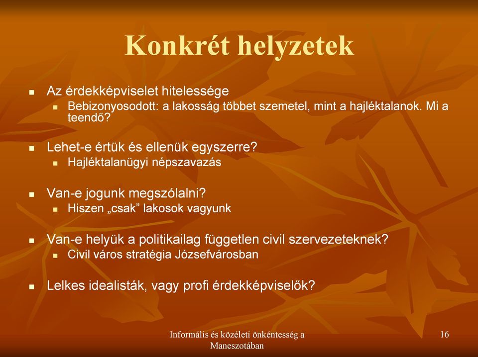 Hajléktalanügyi népszavazás Van-e e jogunk megszólalni?