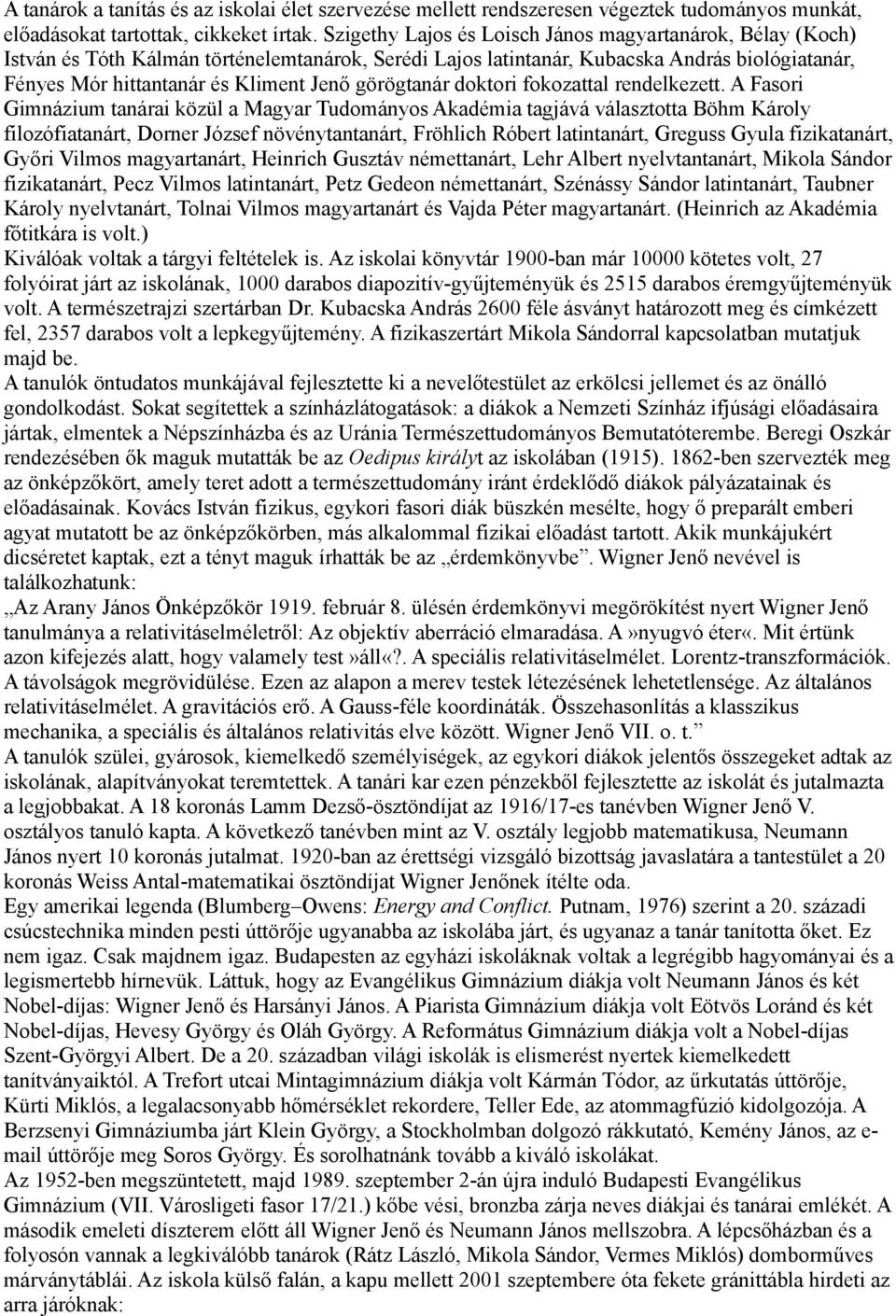 görögtanár doktori fokozattal rendelkezett.