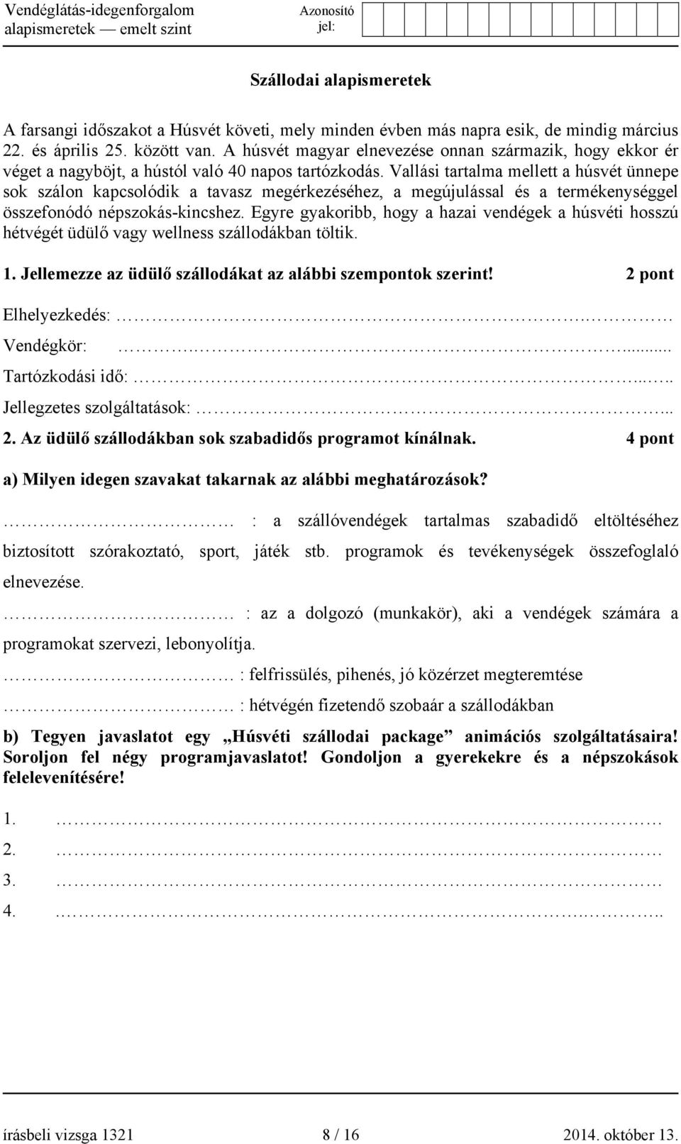 Vallási tartalma mellett a húsvét ünnepe sok szálon kapcsolódik a tavasz megérkezéséhez, a megújulással és a termékenységgel összefonódó népszokás-kincshez.