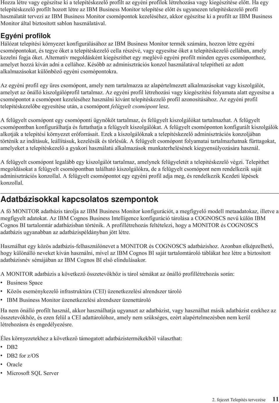 egészítse ki a profilt az IBM Business Monitor által biztosított sablon használatával.