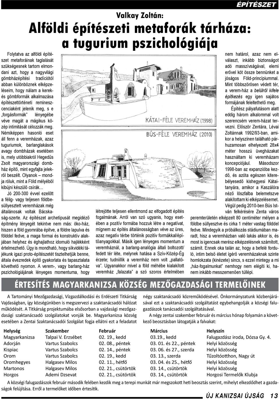 mágikus közép intimitását célozzák meg.