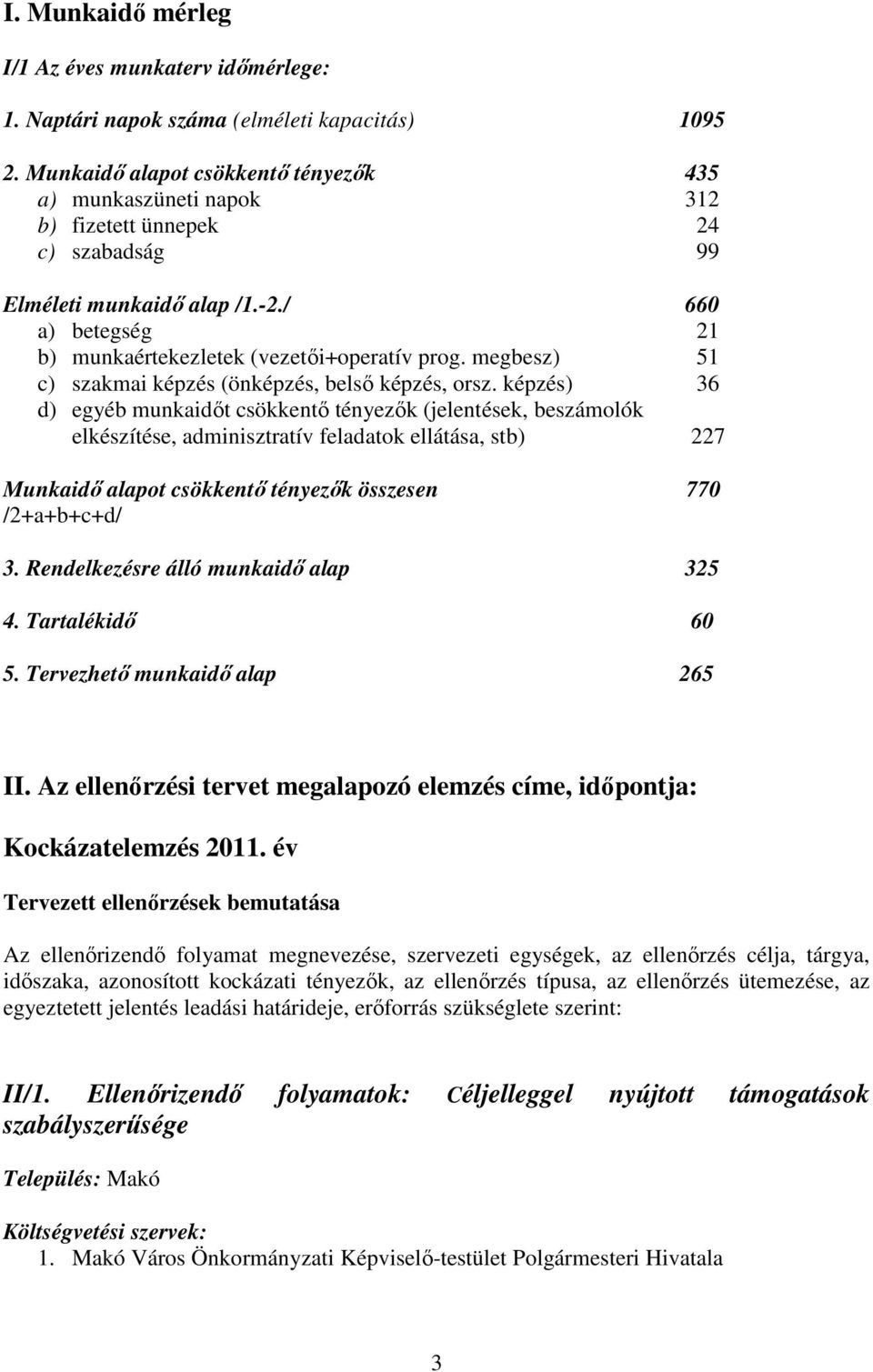 megbesz) 51 c) szakmai képzés (önképzés, belsı képzés, orsz.