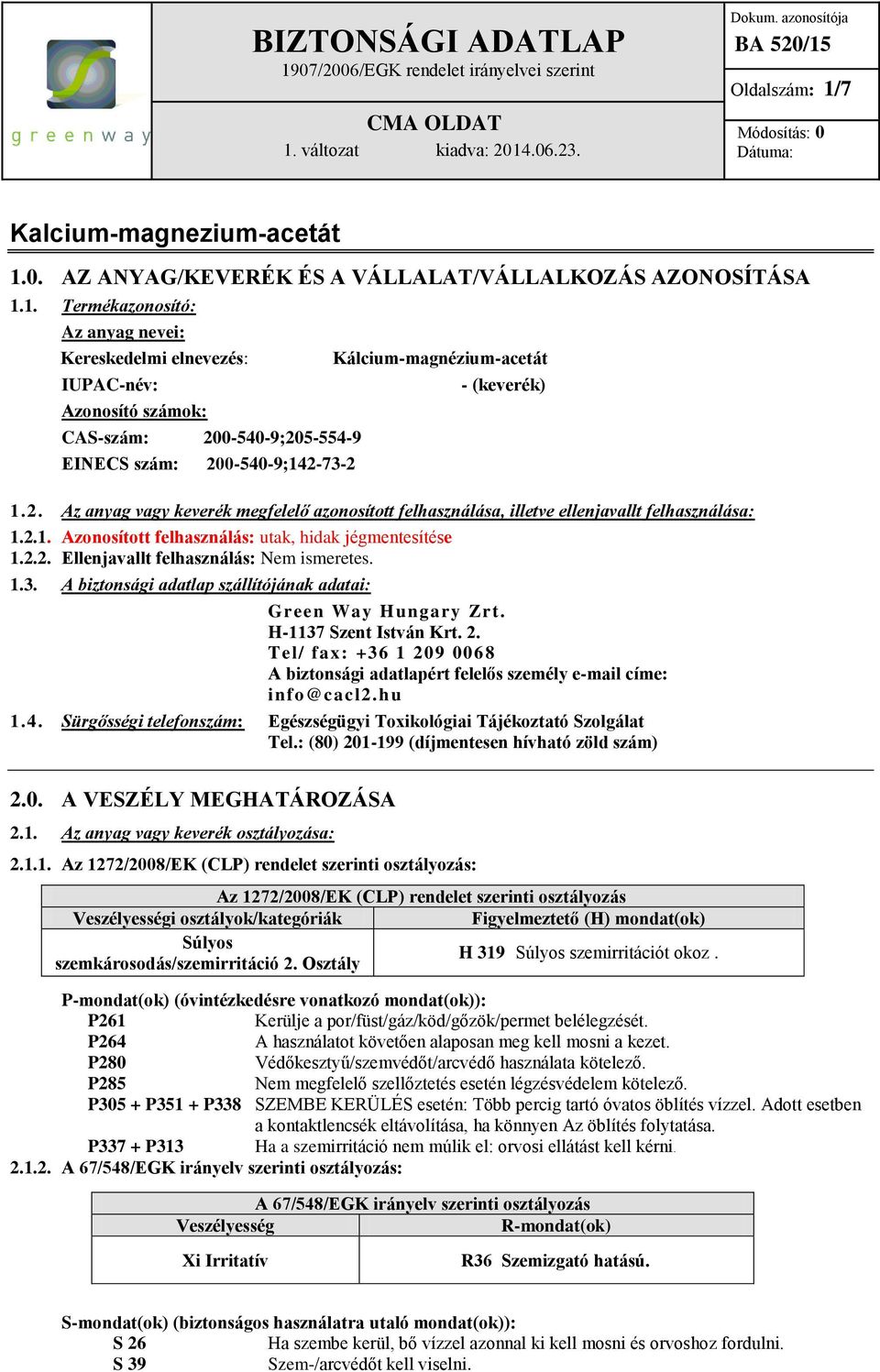 0. AZ ANYAG/KEVERÉK ÉS A VÁLLALAT/VÁLLALKOZÁS AZONOSÍTÁSA 1.