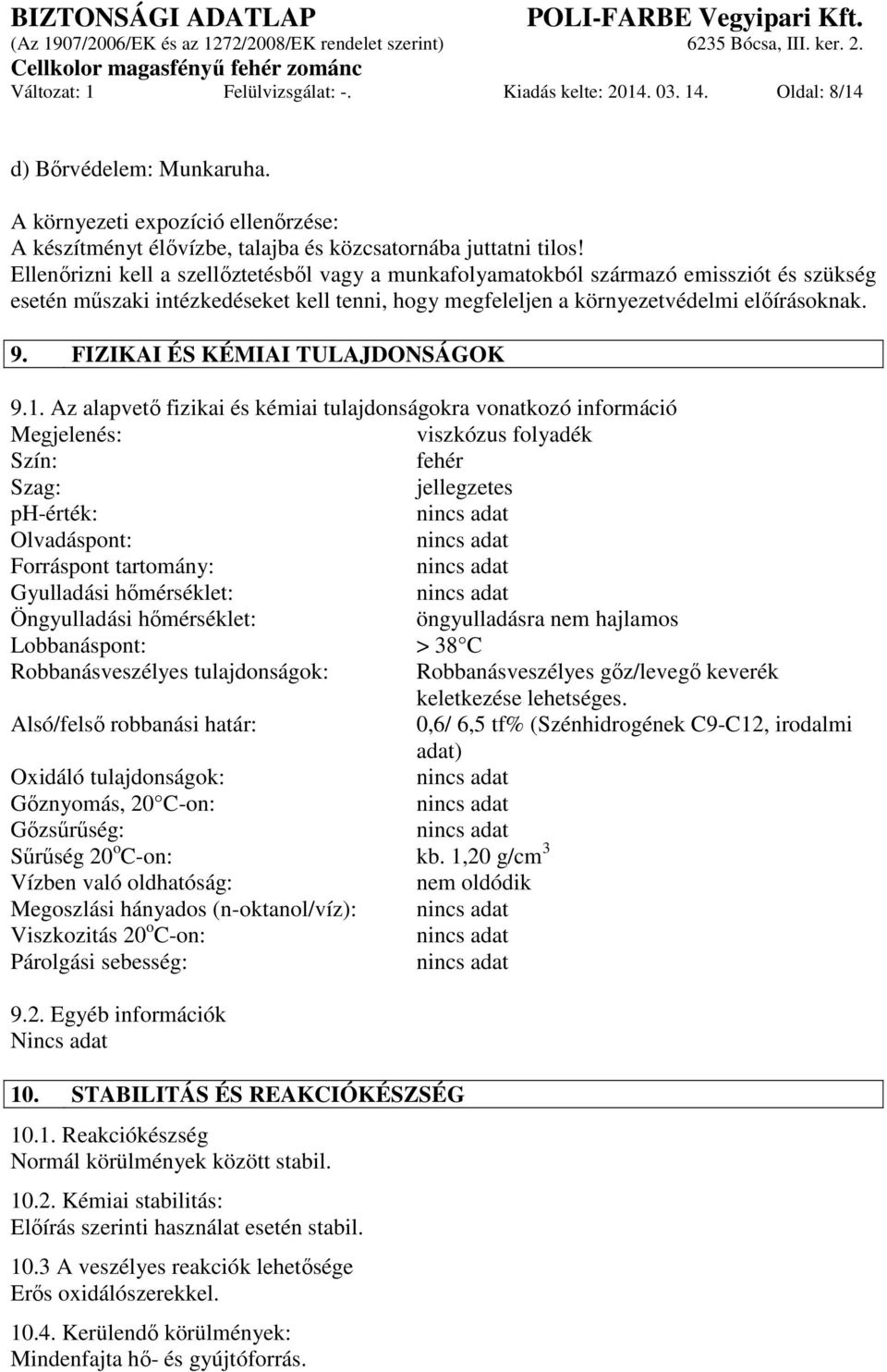 FIZIKAI ÉS KÉMIAI TULAJDONSÁGOK 9.1.