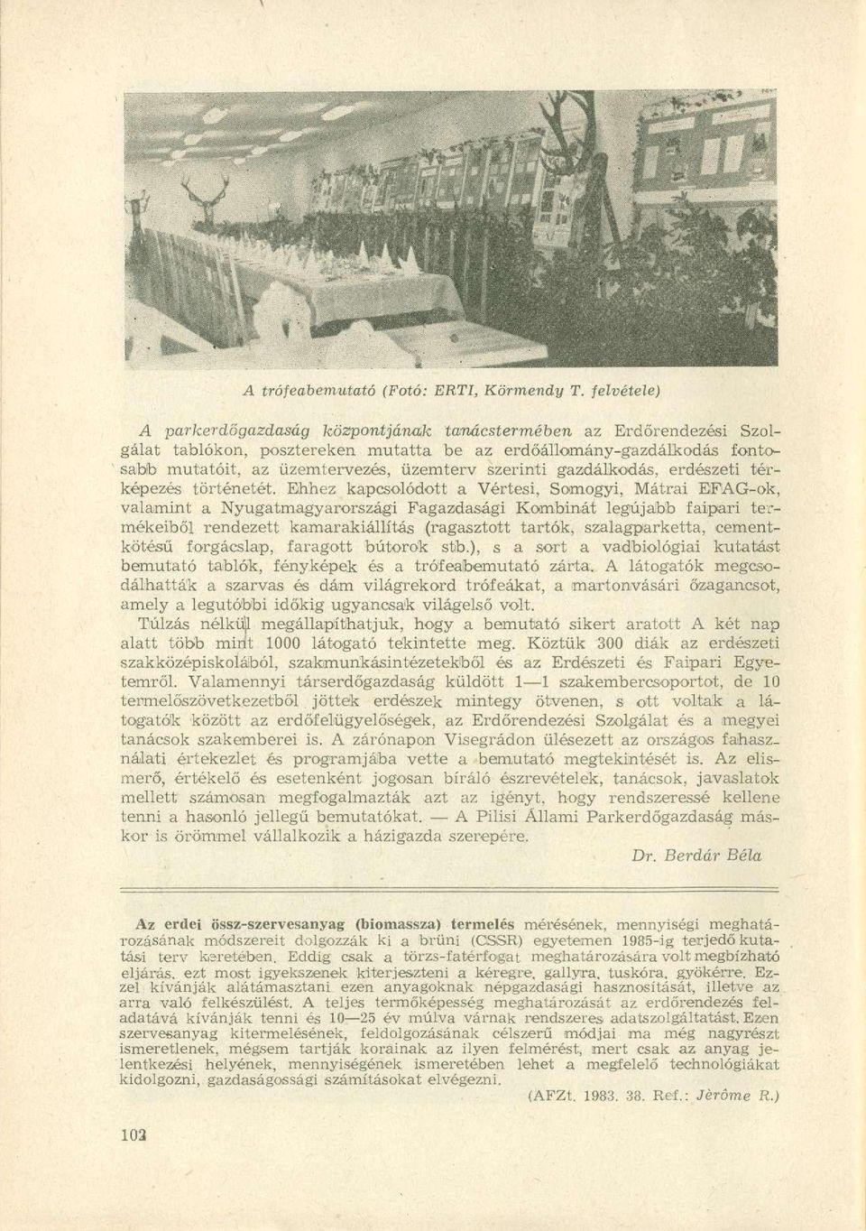szerinti gazdálkodás, erdészeti térképezés történetét.