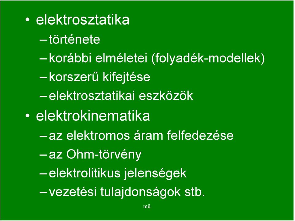 eszközök elektrokinematika az elektromos áram felfedezése