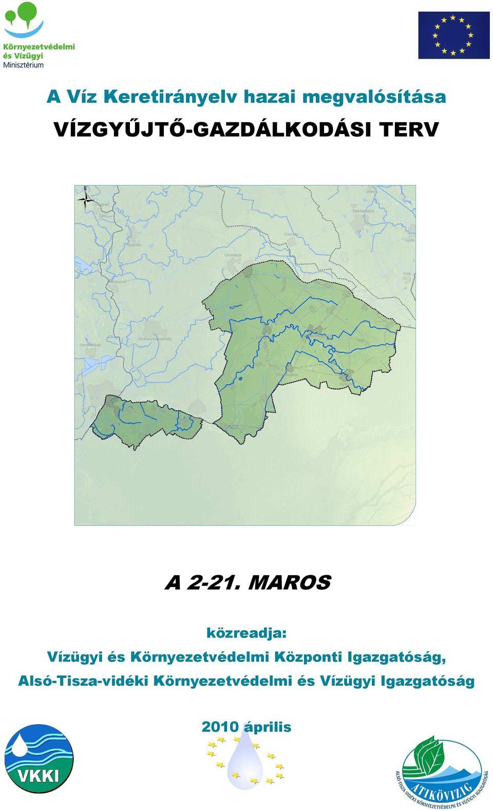 MAROS közreadja: Vízügyi és Környezetvédelmi Központi