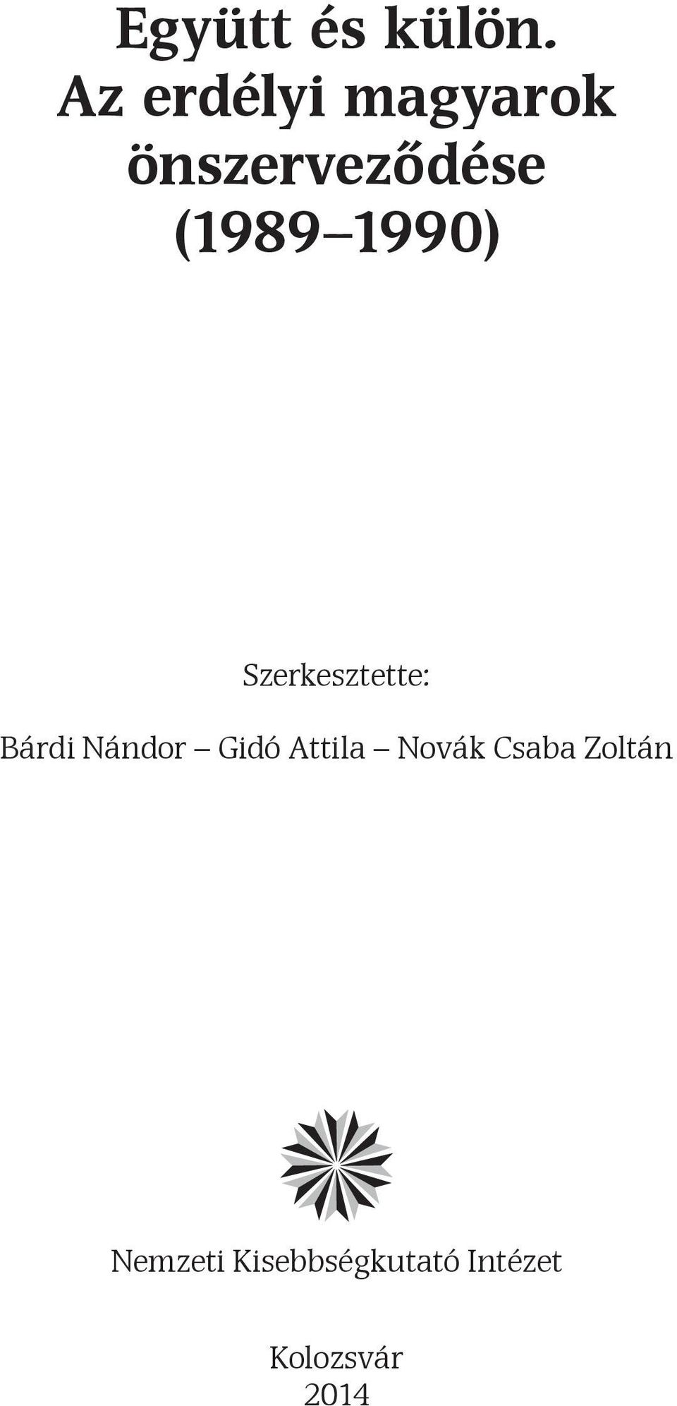 1990) Szerkesztette: Bárdi Nándor Gidó