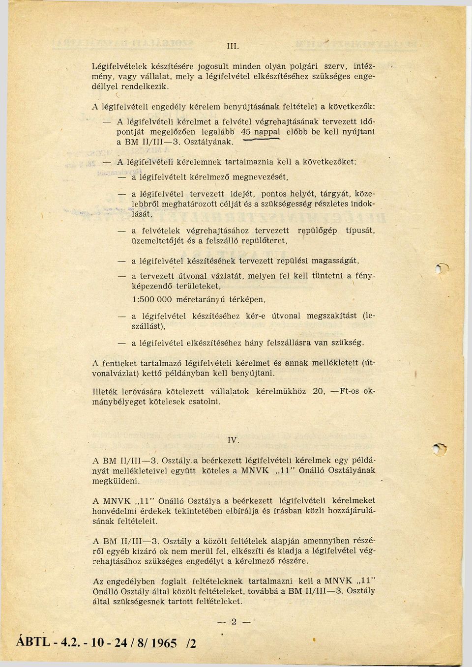 nap p a l előbb be kell ny ú jta n i a BM I I / I I I - 3. Osztályának.