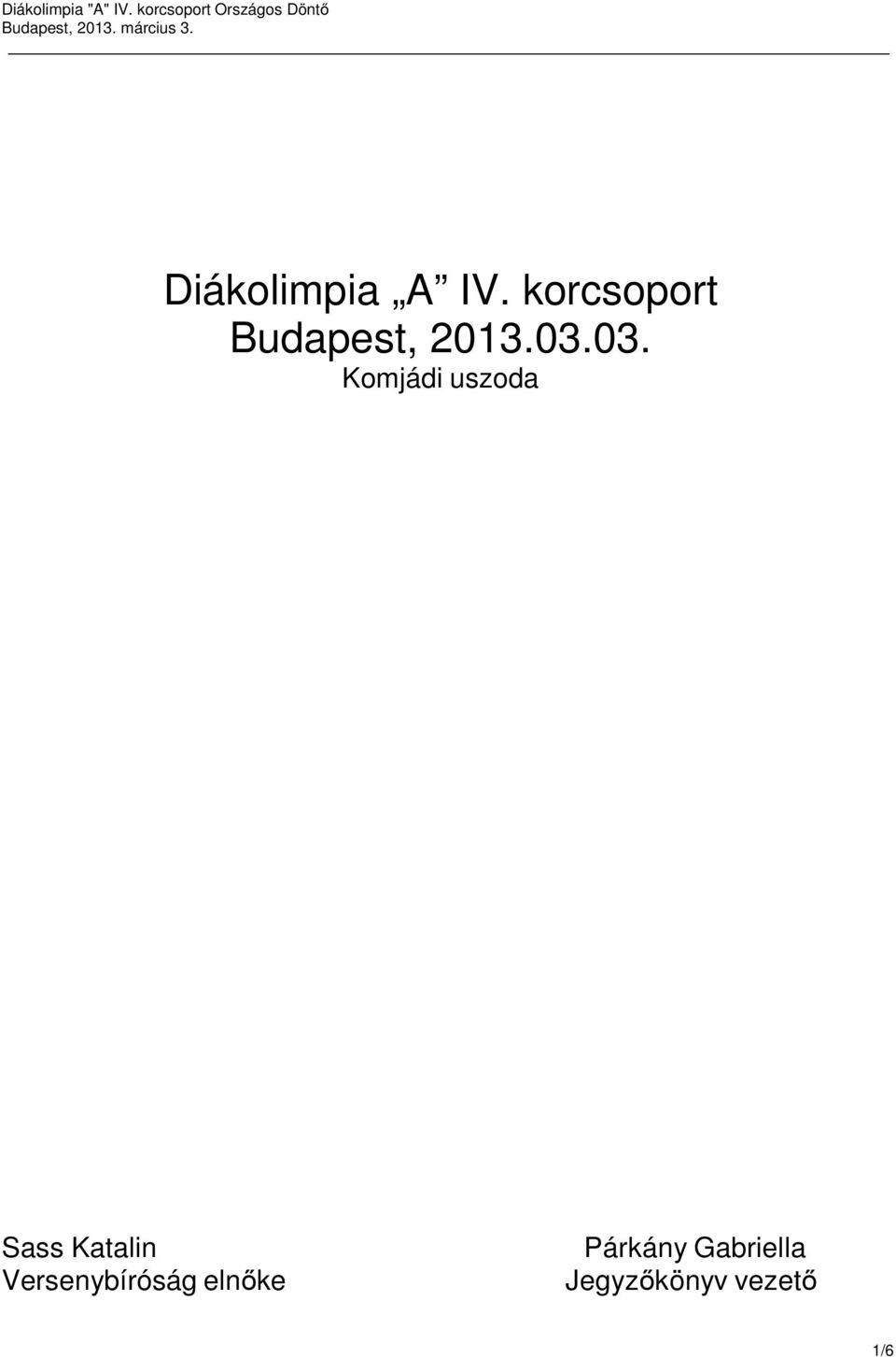 Diákolimpia A IV. korcsoport Budapest, 2013.03.