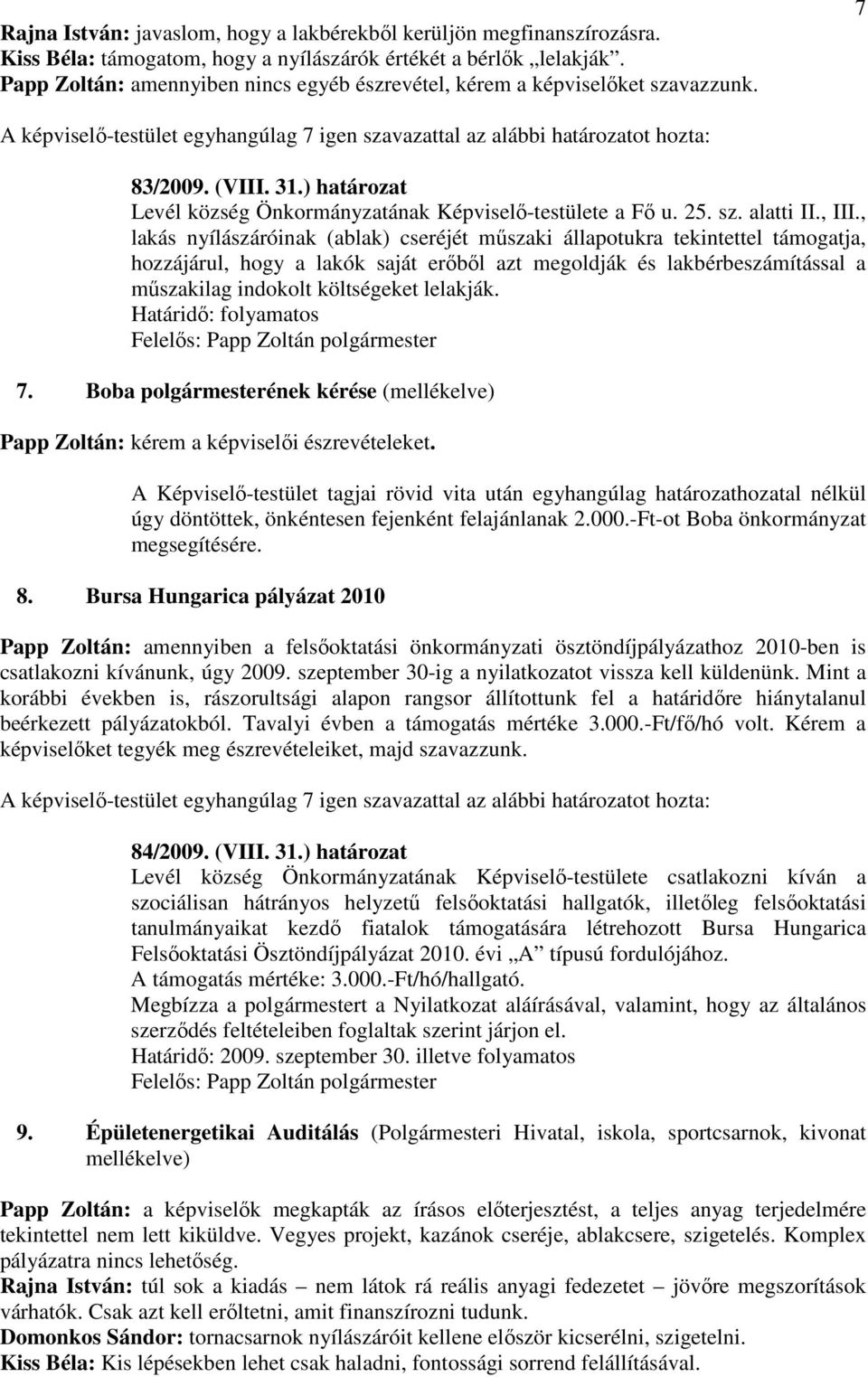 ) határozat Levél község Önkormányzatának Képviselı-testülete a Fı u. 25. sz. alatti II., III.