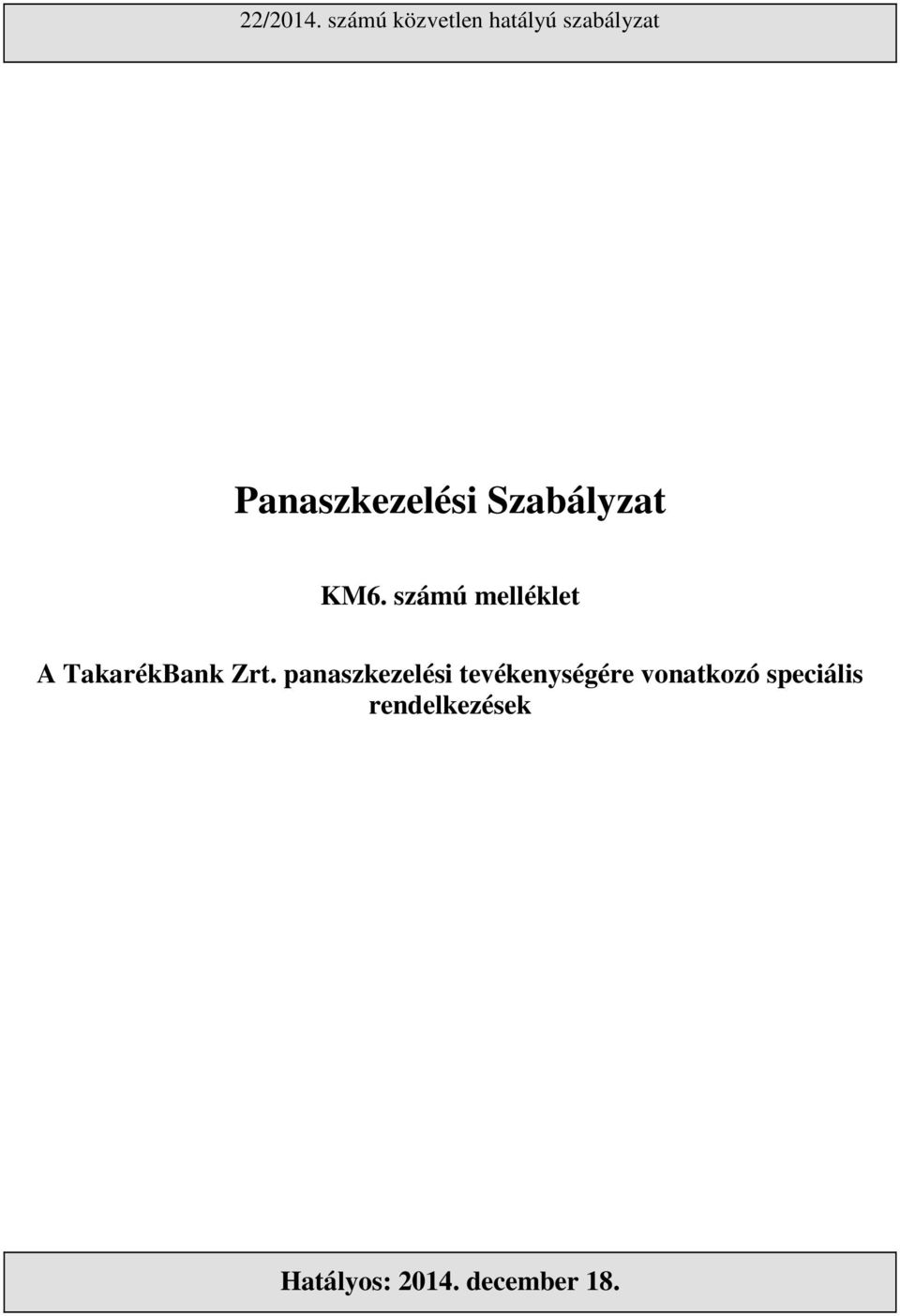 panaszkezelési tevékenységére vonatkozó