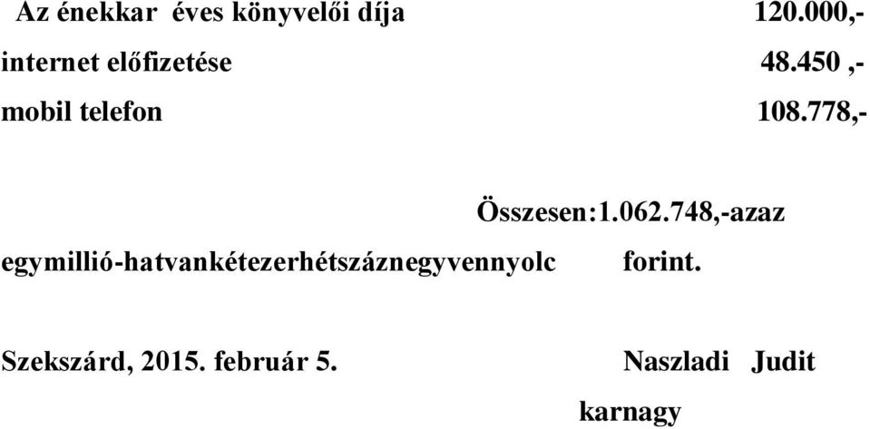 778,- egymillió-hatvankétezerhétszáznegyvennyolc