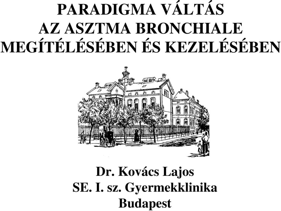 KEZELÉSÉBEN Dr.