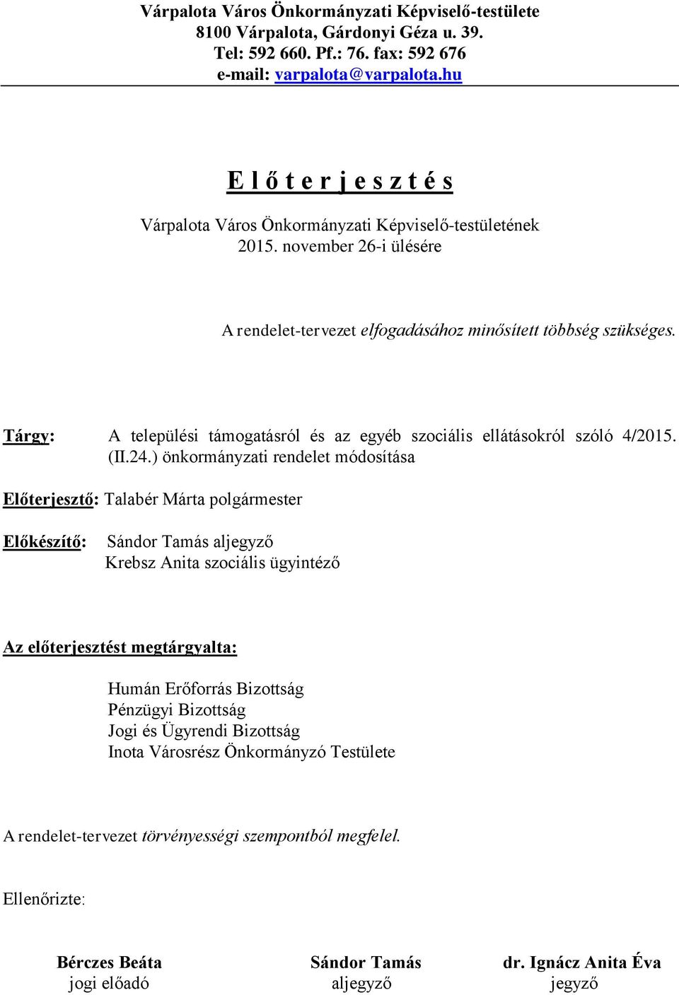 Tárgy: A települési támogatásról és az egyéb szociális ellátásokról szóló 4/2015. (II.24.