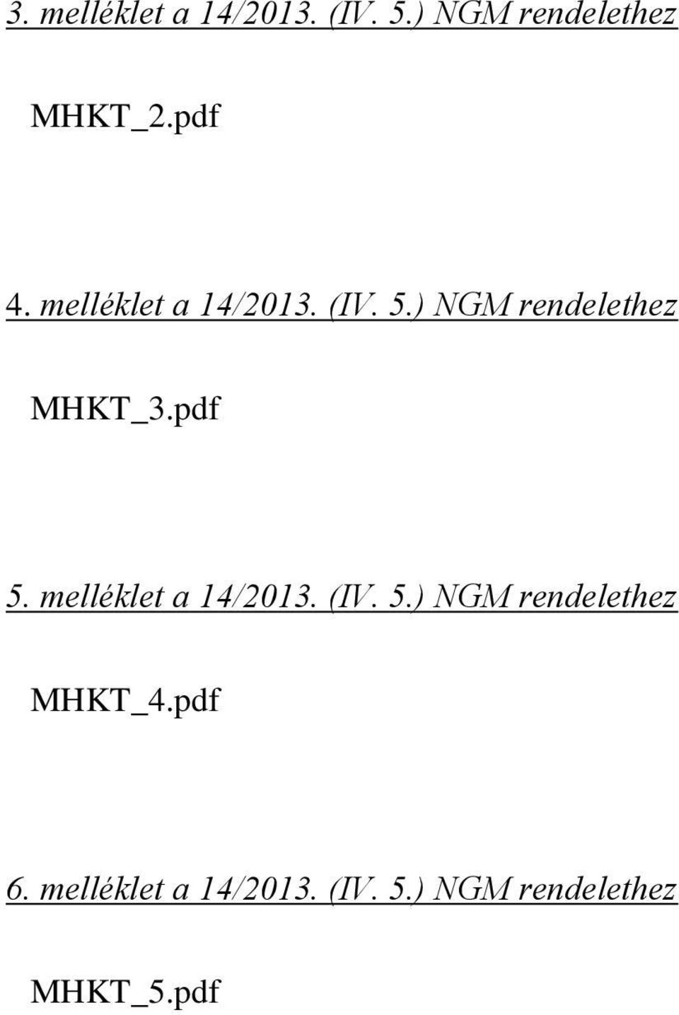 pdf 5. melléklet a 14/2013. (IV. 5.) NGM rendelethez MHKT_4.