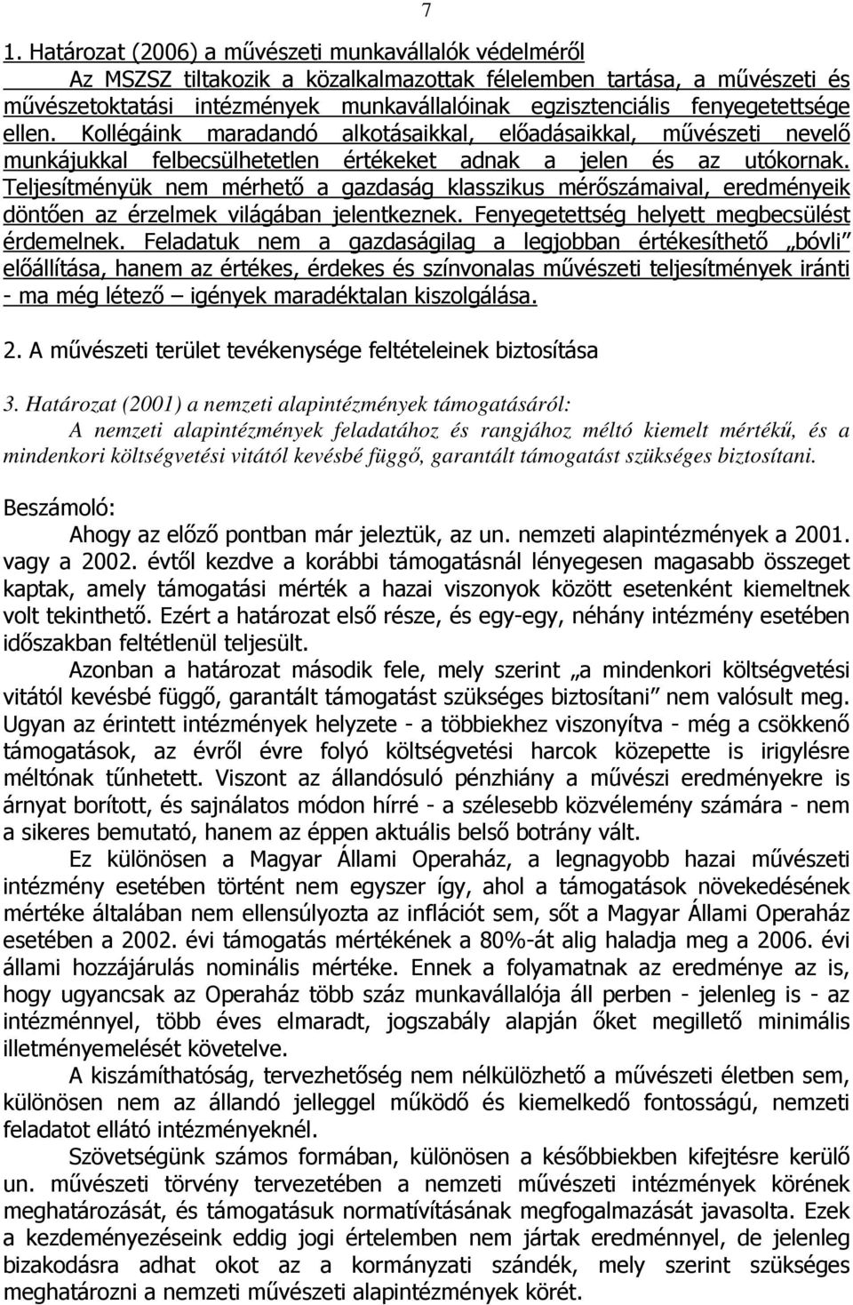 támogatást szükséges biztosítani..#)""+ )2,4)+#$%%&4 # $%%$4 ") * ))# +, )#. # ) )."4.)",#'#,.## *"!))2)) 2)4. *!), )# 0 * ) /)!2",)213)/)4 A# #.)#'.#1'-", ")!)#/ ).- + #) )/. 4 ))*/)/ +.# *# #1, )/*.