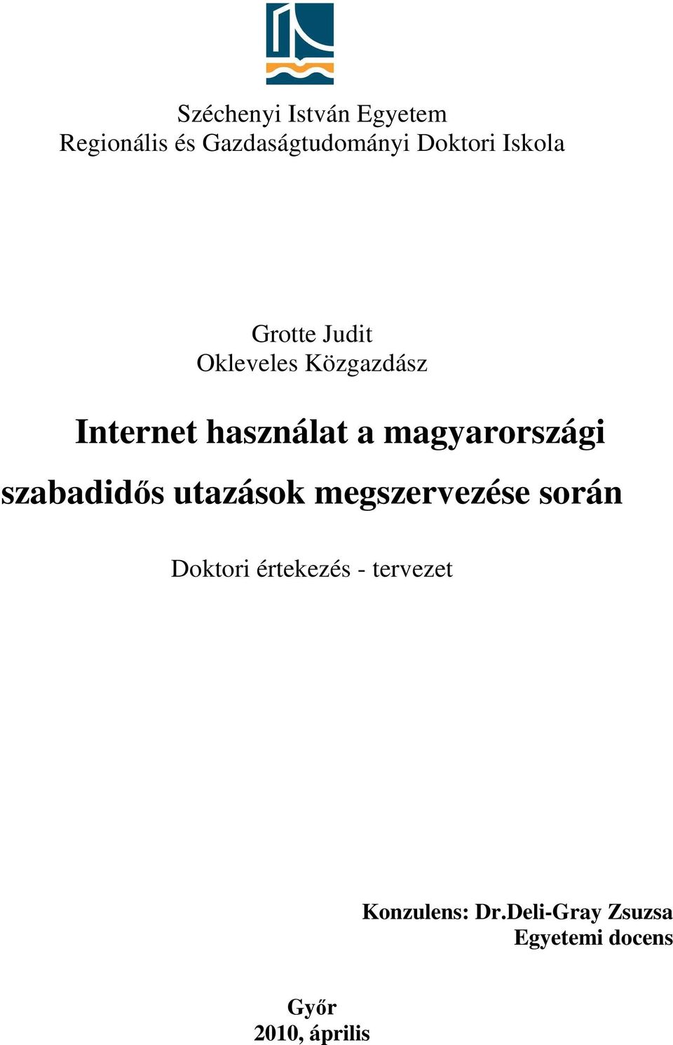 magyarországi szabadidős utazások megszervezése során Doktori