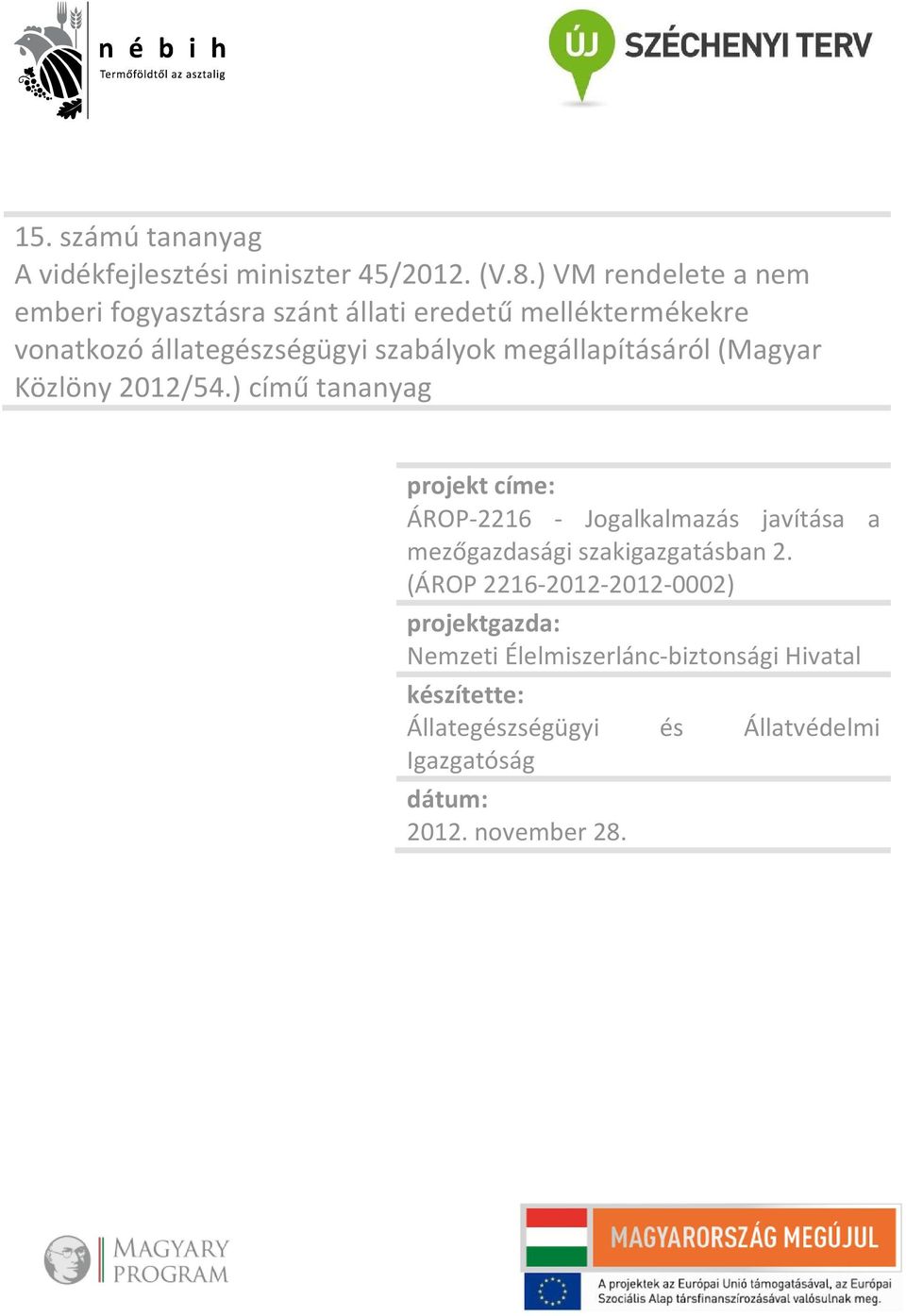megállapításáról (Magyar Közlöny 2012/54.