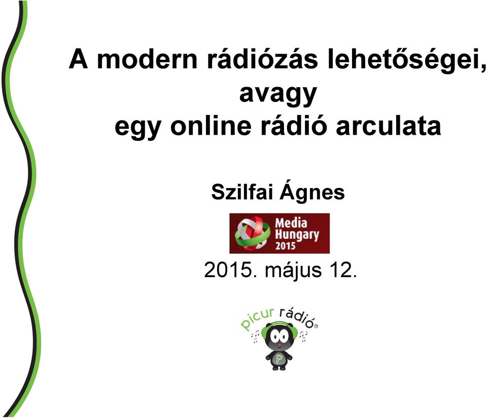 A modern rádiózás lehetőségei, avagy egy online rádió arculata Szilfai  Ágnes - PDF Free Download