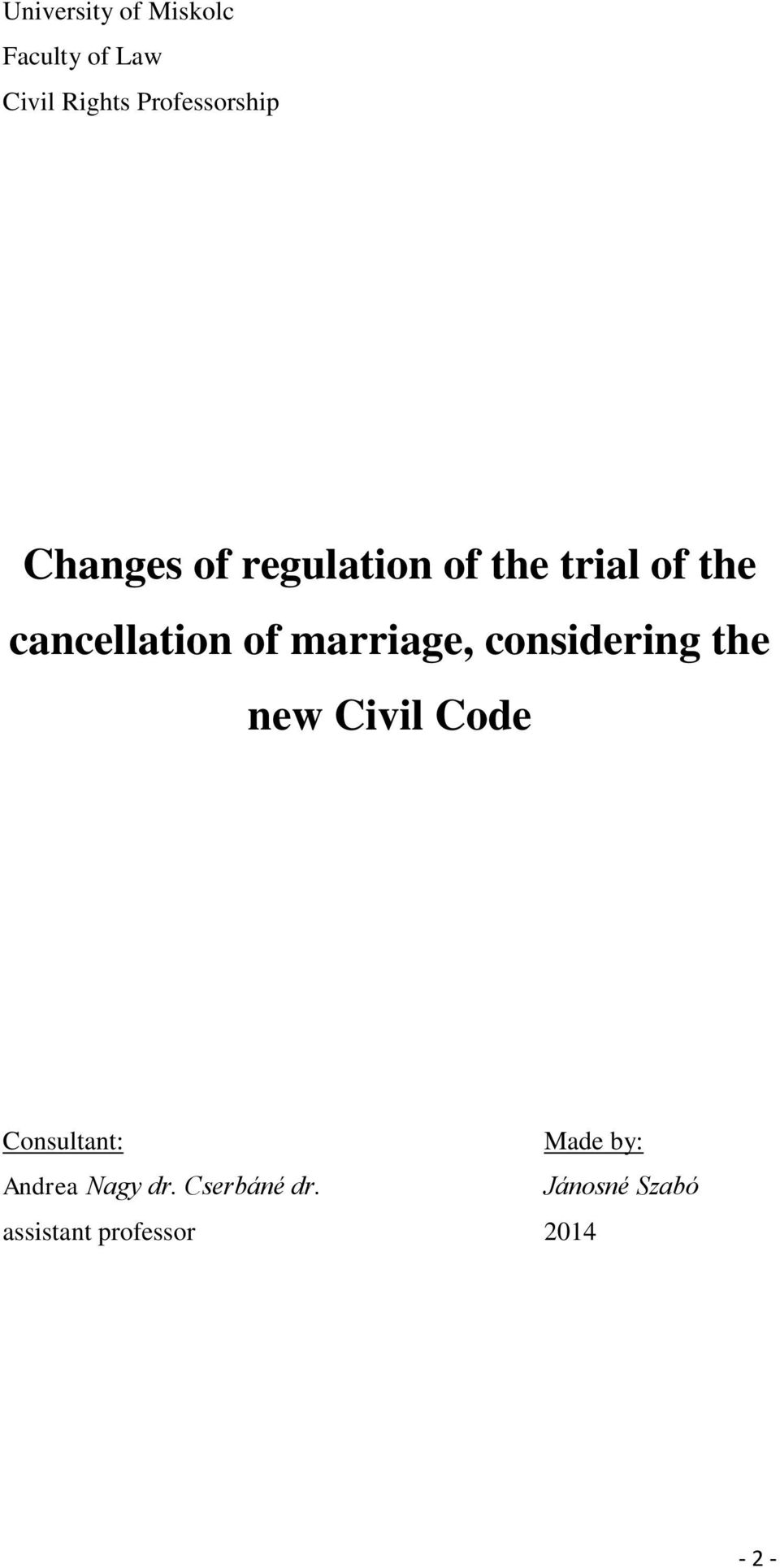 marriage, considering the new Civil Code Consultant: Made by: