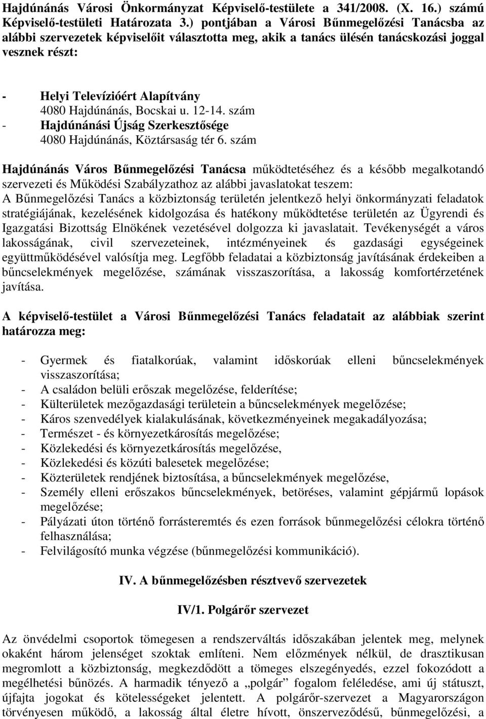 Bocskai u. 12-14. szám - Hajdúnánási Újság Szerkesztısége 4080 Hajdúnánás, Köztársaság tér 6.