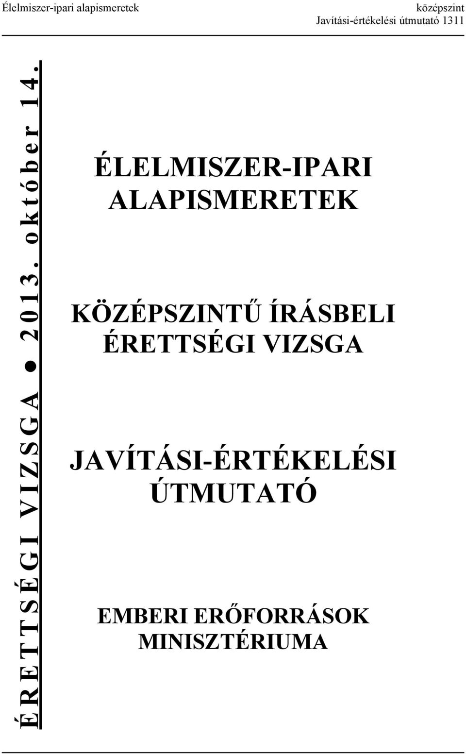 ÉLELMISZER-IPARI ALAPISMERETEK KÖZÉPSZINTŰ ÍRÁSBELI