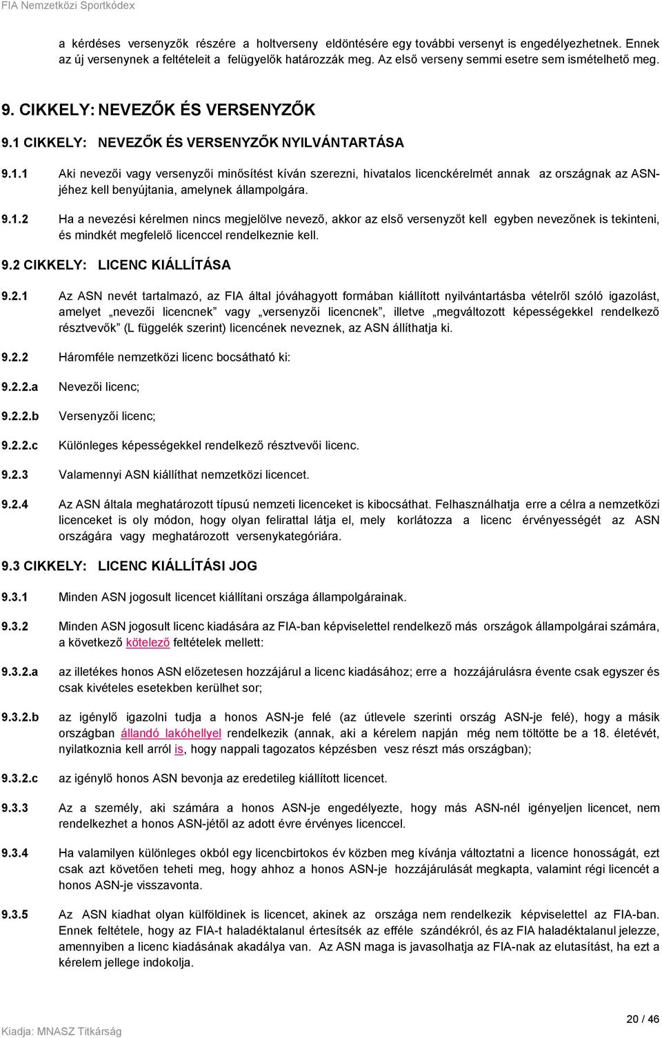 CIKKELY: NEVEZŐK ÉS VERSENYZŐK NYILVÁNTARTÁSA 9.1.