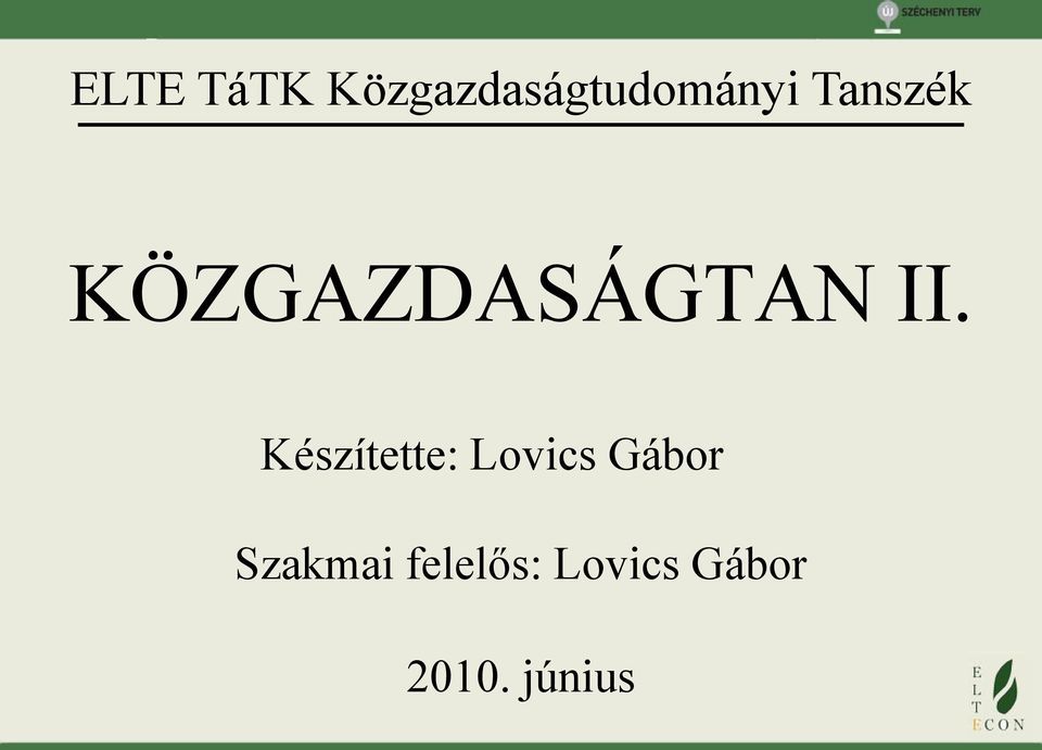 Készítette: Lovics Gábor