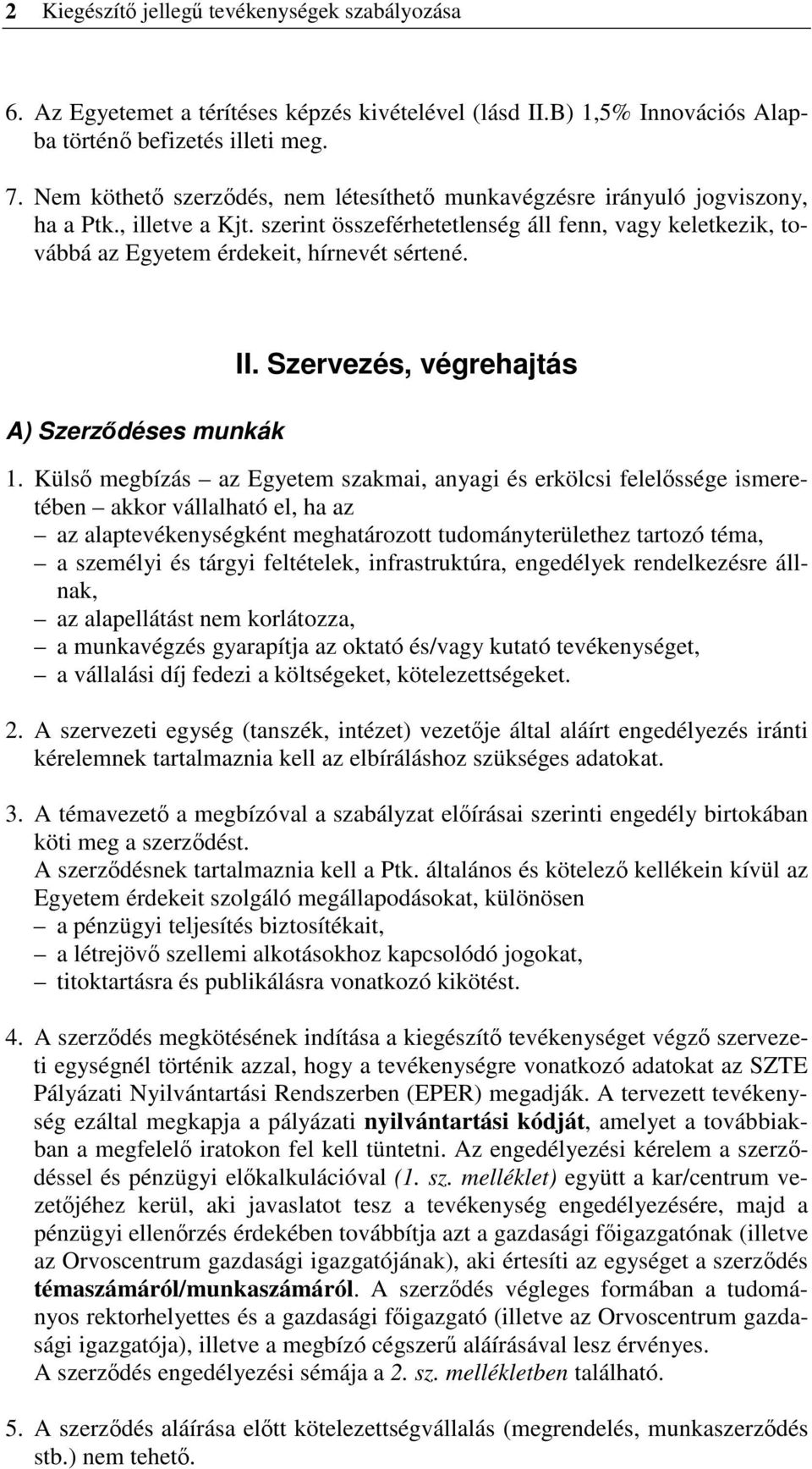 A) Szerzdéses munkák II. Szervezés, végrehajtás 1.