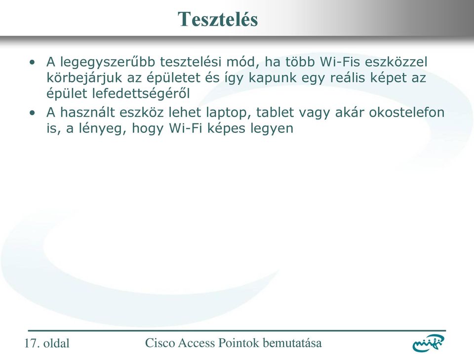 képet az épület lefedettségéről A használt eszköz lehet laptop,