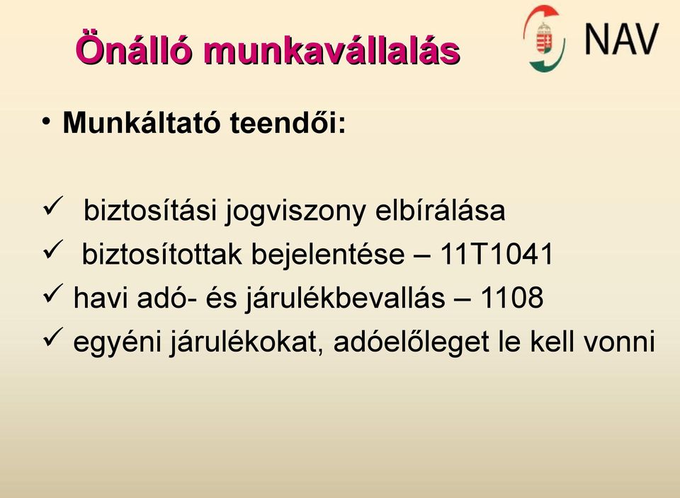 biztosítottak bejelentése 11T1041 havi adó- és