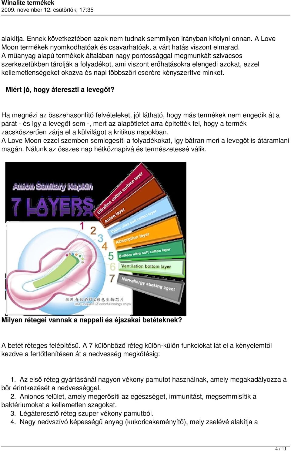 többszöri cserére kényszerítve minket. Miért jó, hogy átereszti a levegőt?