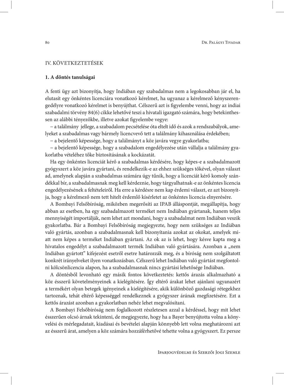 kényszerengedélyre vonatkozó kérelmet is benyújthat.