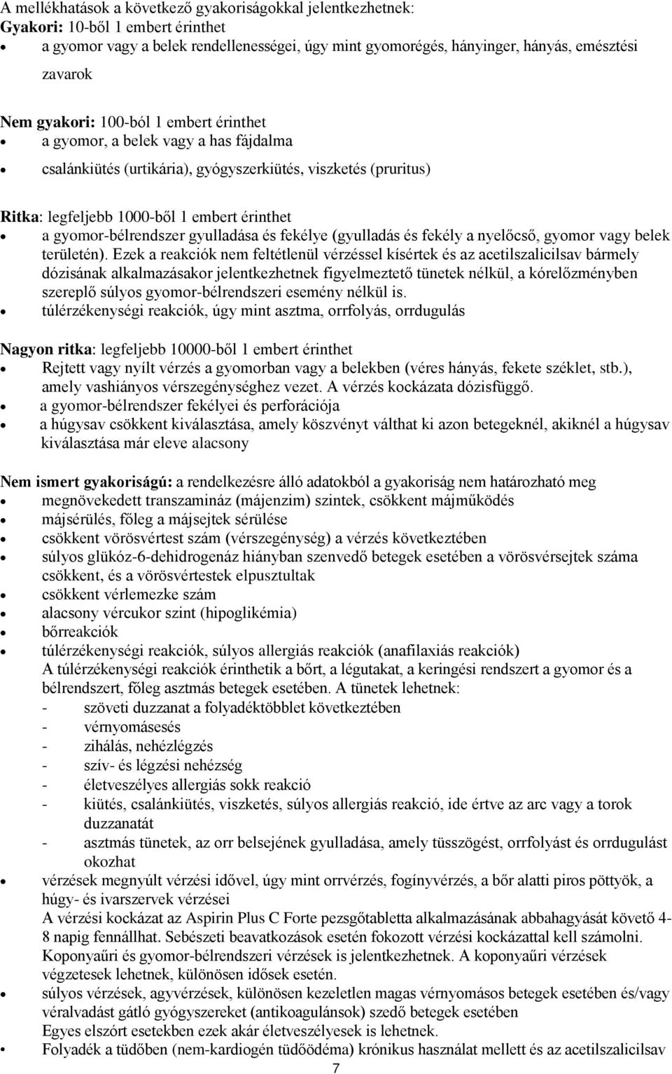 gyomor-bélrendszer gyulladása és fekélye (gyulladás és fekély a nyelőcső, gyomor vagy belek területén).