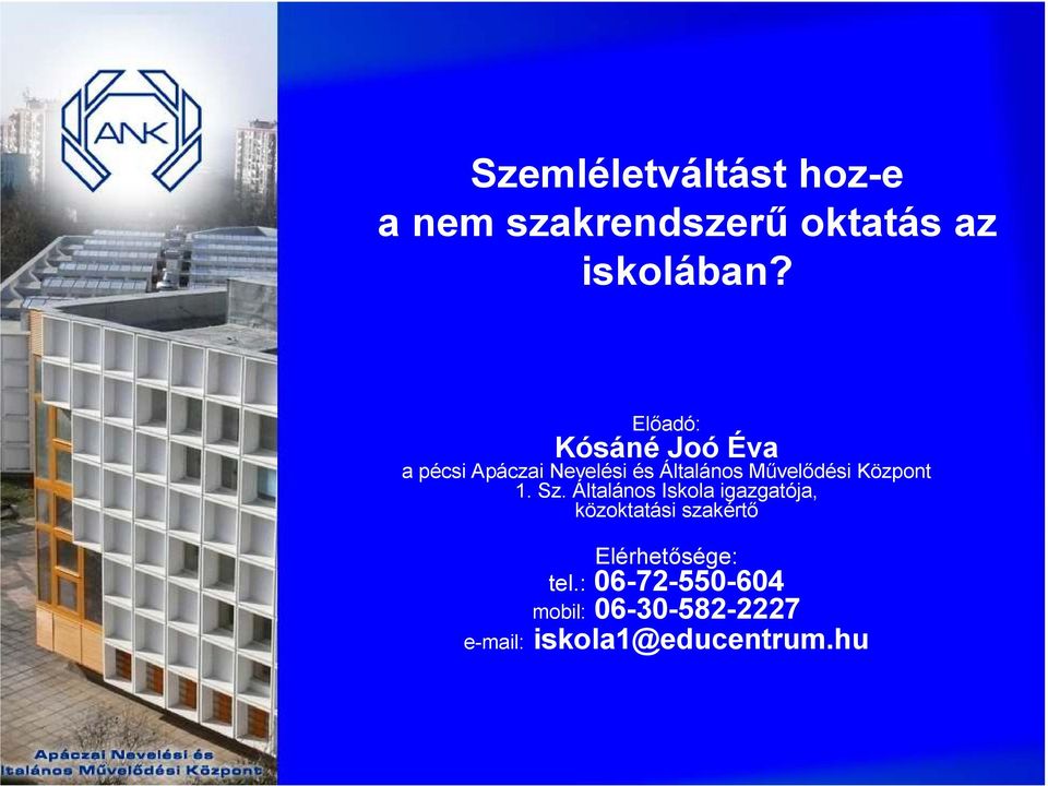 Központ 1. Sz.